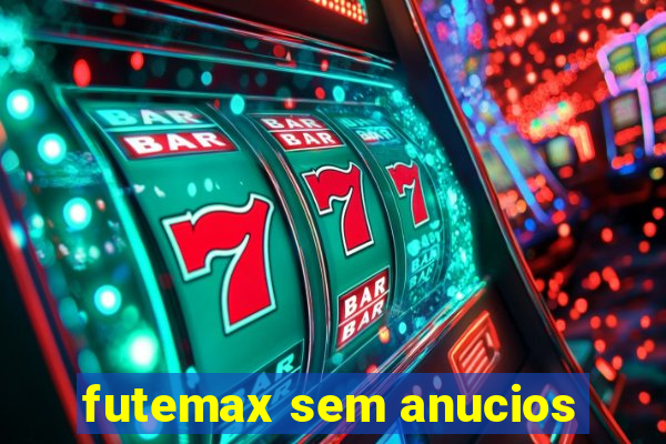 futemax sem anucios